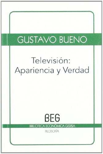 Televisión: apariencia y verdad [Paperback] Bueno, Gustavo