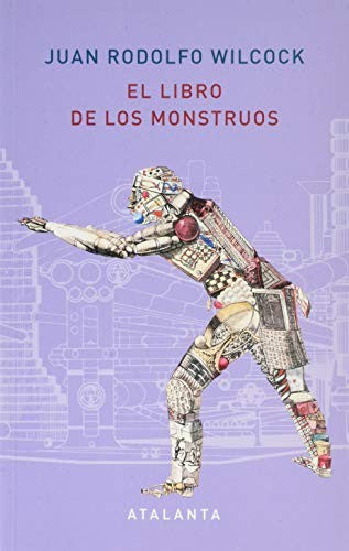 El libro de los monstruos [Paperback] Wilcock, Juan Rodolfo