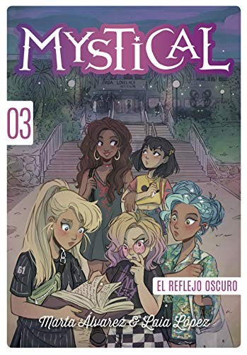 Mystical 3. El reflejo oscuro [Paperback] Álvarez, Marta and López, Laia