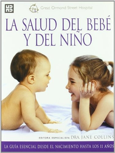 La salud del bebé y del niño [Hardcover] Collins, Jane
