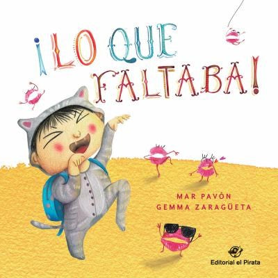 ¡Lo que faltaba! [Hardcover] Pavón, Mar and Zaragüeta, Gemma