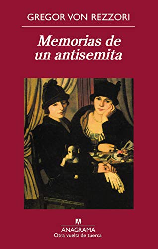 Memorias de un antisemita [Paperback] Rezzori, Gregor von