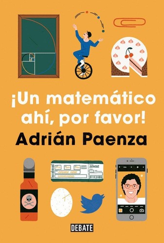 ¡Un matemático ahí, por favor! [Paperback] Paenza, Adrián
