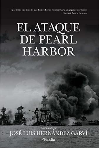 El ataque a Pearl Harbor [Paperback] Hernández Garvi, José Luis
