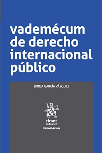 Vademécum de derecho internacional público [Paperback] Borja García Vázquez