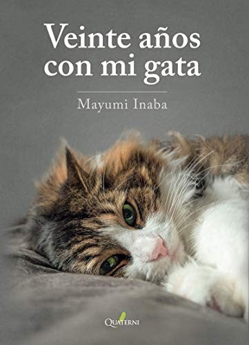 Veinte años sin mi gata.(narrativa) [Paperback] Quaterni