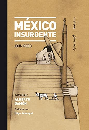 México insurgente [Hardcover] Reed, John