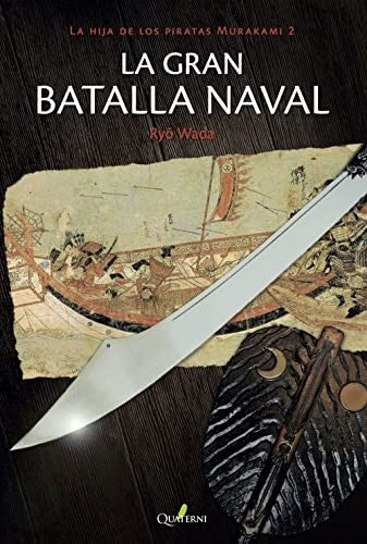 LA HIJA DE LOS PIRATAS MURAKAMI 2: LA GRAN BATALLA NAVAL [Paperback] Wada, Ryo