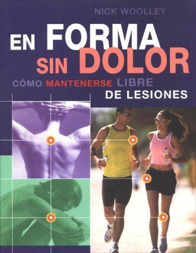 En Forma Sin Dolor/ in Shape Without Pain [Mass Market Paperback] Woolley, Nick