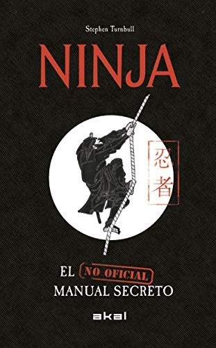 Ninja. El Manual Secreto (No Oficial) [Hardcover] Turbull, Stephen