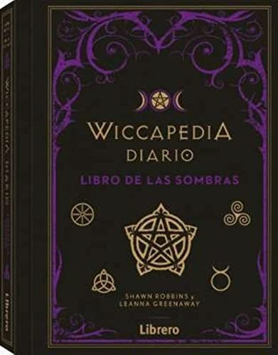 WICCAPEDIA DIARIO: LIBRO DE LAS SOMBRAS [Hardcover] ROBBINS, SHAWN