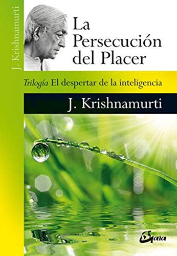 La persecución del placer [Paperback] Krishnamurti, Jiddu