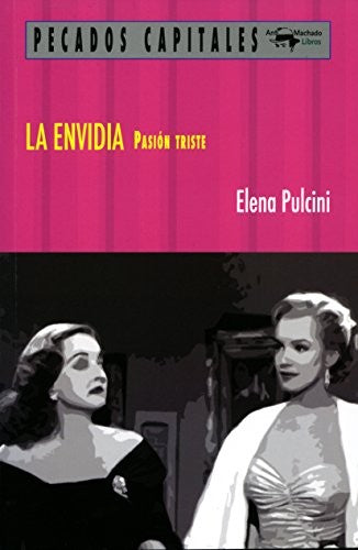 La envidia: Pasión triste [Paperback] Elena Pulcini