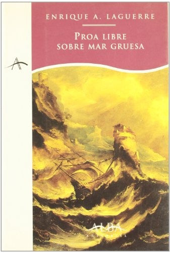Proa libre sobre mar gruesa [Paperback] Laguerre, Enrique A.
