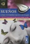 SUEÑOS COMO INTERPRETAR SUS MENSAJES [Paperback] Parra, Alejandro