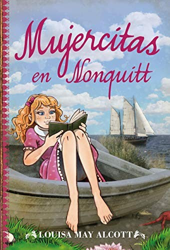 Mujercitas en nonquitt [Paperback] Alcott, Louise May; Lago, Sara and Mariscal, Óscar
