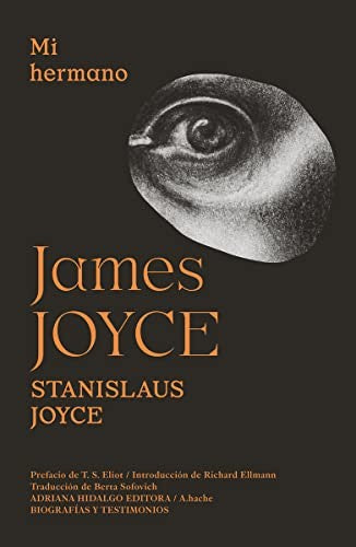 Mi hermano James Joyce [Paperback] Joyce, Stanislaus