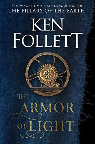 The Armor of Light: A Novel: 5 [Hardcover] Follett, Ken