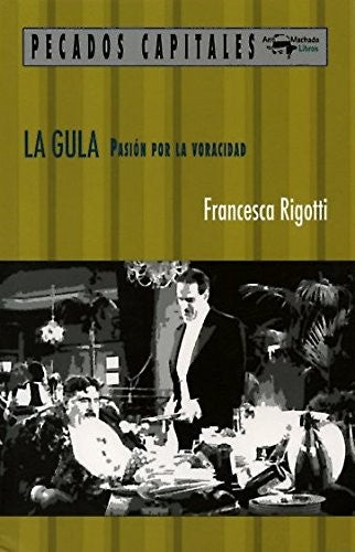 Gula, La [Paperback] Francesca Rigotti