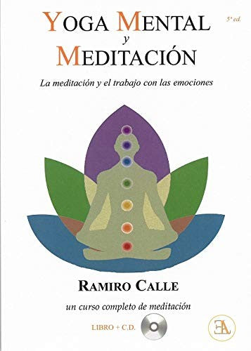Yoga mental y meditación: La meditación y el trabajo con las emociones [Paperback] Ramiro Calle