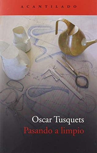 PASANDO A LIMPIO [Paperback] Tusquets Blanca, Oscar