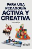 Para Una Pedagogia Activa Y Creativa [Paperback] Samuel Amegan and TRILLAS, EDITORIAL