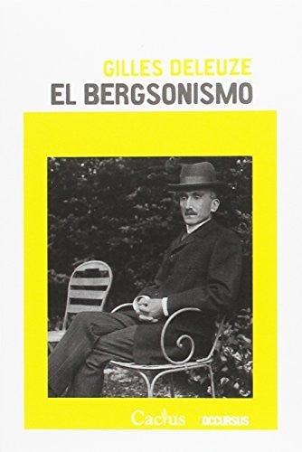 El Bergsonismo Deleuze, Gilles