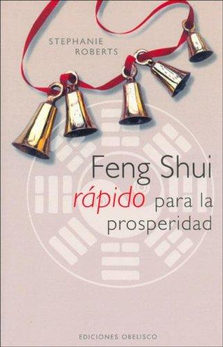 Feng Shui Rapido Para La Prosperidad Stephanie Roberts and EDC OBELISCO