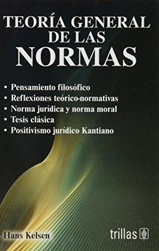 Teoria General De Las Normas [Paperback] Hans Kelsen and TRILLAS, EDITORIAL