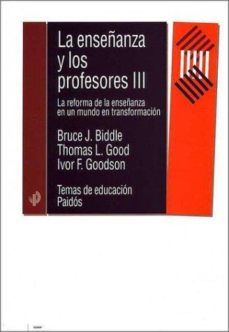 La enseñanza y los profesores, III [Paperback] Bruce J. Biddle