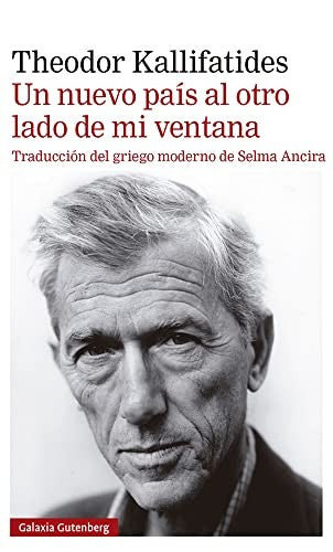 Un nuevo país al otro lado de mi ventana [Paperback] Kallifatides, Theodor