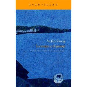La mujer y el paisaje [Paperback] Zweig, Stefan