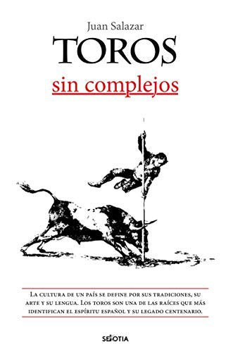 Toros sin complejos [Paperback] Salazar Larraz, Juan