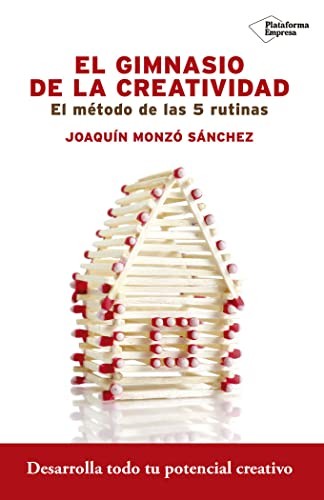 El gimnasio de la creatividad: EL METODO DE LAS 5 RUTINAS [Paperback] Monzo Sanchez, Joaquin