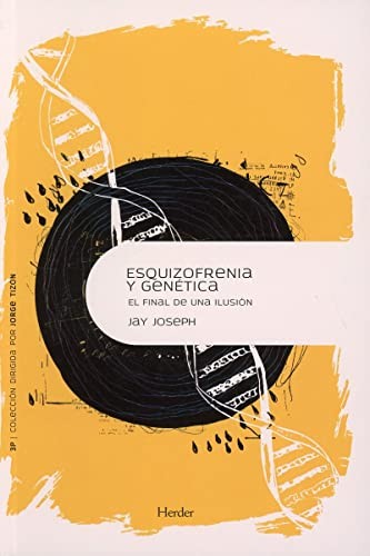 Esquizofrenia Y Genetica: El final de una ilusión [Paperback] Joseph, Jay