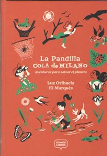 Pandilla cola de milano.aventuras salvar planeta.(infantil) [Hardcover]