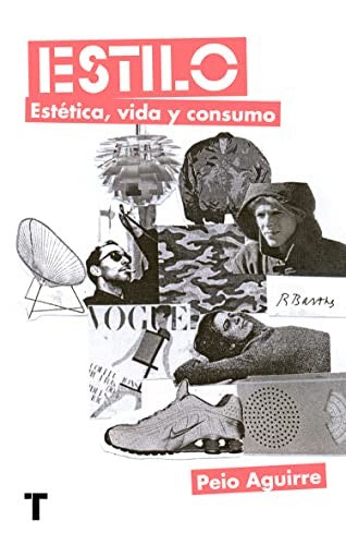 Estilo. Estética, vida y consumo [Paperback] Aguirre, Peio