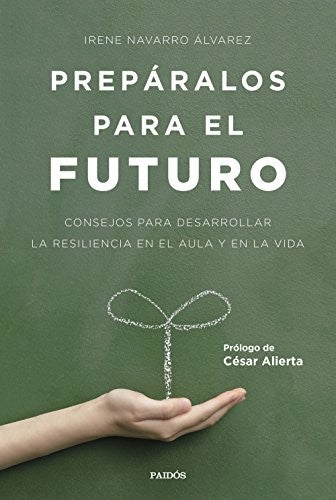 Prepáralos para el futuro [Paperback] Navarro Álvarez, Irene