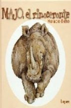 Majo: El Rinoceronte [Hardcover] Horacio Elena