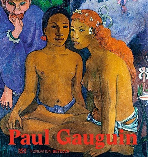 Paul Gauguin Gauguin, Paul; Bouvier, Raphaël; Gloor, Lukas; Keller, Sam; Schwander, Martin and Wright, Alastair