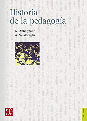 Historia de la pedagogía [Paperback] Abbagnano, Nicola; México : FCE and  Jorge Hernández Campos
