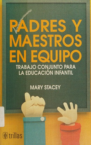 Padres Y Maestros En Equipo [Paperback] Mary Stacey and TRILLAS, EDITORIAL