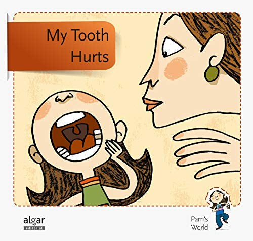 My Tooth Hurts [Paperback] Nado, Víctor; Soler Cobo, Teresa; Viu, María and González Cardona, Armand