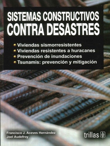 Sistemas Constructivos Contra Desastres [Paperback] Aceves Hernandez, Francisco J. and Audefroy, Joel