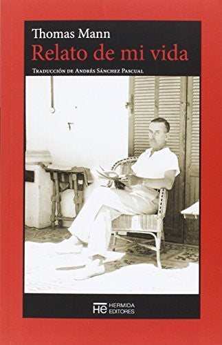 Relato de Mi Vida [Paperback] Mann, Thomas and Sánchez Pascual, Andrés