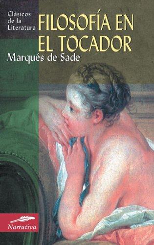 Filosofia En El Tocador / Philosophy in the Boudoir;Clasicos De La Literatura/Classics in Literature (Spanish) [Mass Market Paperback]