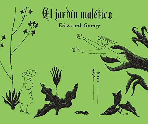 El Jardín Maléfico [Hardcover] Gorey, Edward