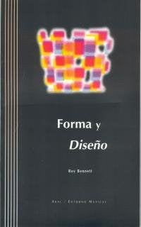 Forma y diseño [Paperback] Bennet, Roy