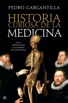 Historia curiosa de la medicina [Paperback] Gargantilla Madera, Pedro