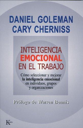 Inteligencia emocional en el trabajo (Portada puede variar) [Paperback] Daniel Goleman; Cary Cherniss.